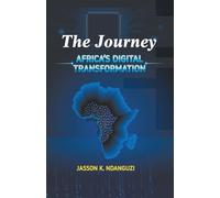 The Journey-Africa's Digital Transformation