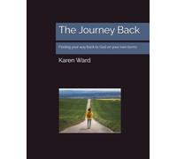 The Journey Back: Finding your way back to God on your own terms (Phases of the Spiritual Journey)