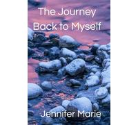 The Journey Back to Myself