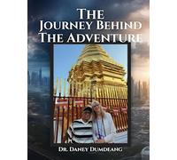 The Journey Behind the Adventure