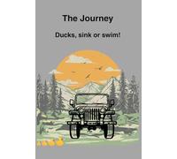 The Journey: Ducks, sink or swim!