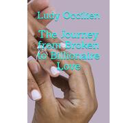 The Journey from Broken to Billionaire Love