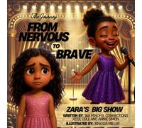 The Journey From Nervous To Brave: Zara's Big Show