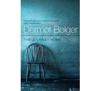 The Journey Home: Dermot Bolger