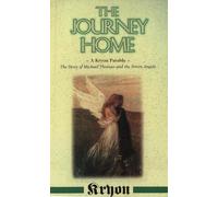 The Journey Home: A Kryon Parable, The Story of Michael Thomas and the Seven Angels: 05 (Kryon (Paperback))
