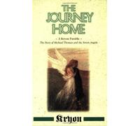[The Journey Home: A Kryon Parable, The Story of Michael Thomas and the Seven Angels (Kryon (Paperback))] [Carroll, Lee] [May, 1998]