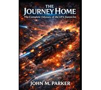 THE JOURNEY HOME: The Complete Odyssey of the UFS Damocles