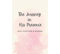The Journey in His Presence: A Christian Devotional Journal for Women, Rest Restore Renewal Journey with Bible Verses, 136 pages, 6x9" (Blush watercolor Cover)