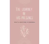 The Journey in His Presence: A Christian Devotional Journal for Women, Rest Restore Renewal Journey with Bible Verses, 136 pages, 6x9" (Coral Pink Cover)