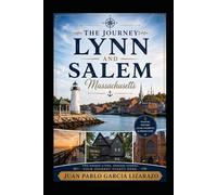 The Journey: Lynn and Salem Massachusetts (The Journey Series: Cities Across Massachusetts)