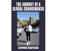 The Journey of a Global Changemaker