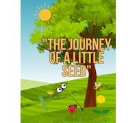 The Journey of a Little Seed (Learn & Color: Nature Fun Facts for Kids)