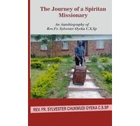 THE JOURNEY OF A SPIRITAN MISSIONARY