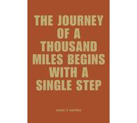 THE JOURNEY OF A THOUSAND MILES - Inspirational Notebook for Daily Steps