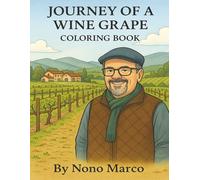 The Journey of a Wine Grape (Nono Marco Coloring books)