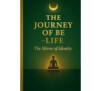 The Journey of Be: LIFE: A 90-Day Guided Journal for Daily Alignment Across the 6 Pillars of Life
