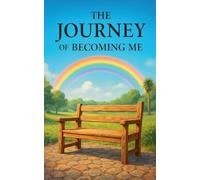 The Journey of Becoming Me