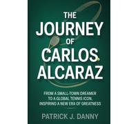 The Journey of Carlos Alcaraz: From a Small-Town Dreamer to a Global Tennis Icon, Inspiring a New Era of Greatness