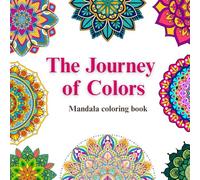 The journey of Colors: Mandala coloring book
