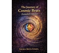 The Journey of Cosmic Brats: Lemuria & Atlantis