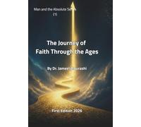 The Journey of Faith Through the Ages: Man and the Absolute Series (1)