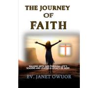 The Journey of Faith: Walking with God through Life's seasons and leaving a Legacy of Hope