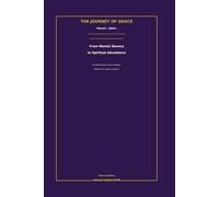The Journey of Grace: From Mental Slavery to Spiritual Abundance - An African Perspective on Universal Principles - Book I of The Journey of Grace Trilogy