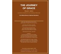 The Journey of Grace: From Mental Slavery to Spiritual Abundance - An African Perspective on Universal Principles - Book I of The Journey of Grace Trilogy