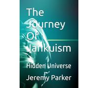 The Journey Of Jankuism: Hidden Universe