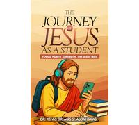 The Journey of Jesus as a Student: Focus. Purity. Strength. The Jesus Way.: 1