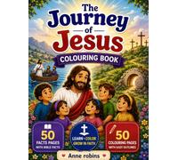 The Journey of Jesus Coloring Book: 50 Bible Story Pages with Fun Facts and 50 Coloring Pages for Kids age 3 to 10 black and white edition