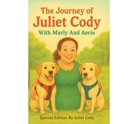 The Journey of Juliet Cody with Marly And Aerie