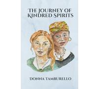 The Journey of Kindred Spirits