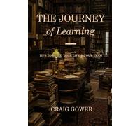 The Journey Of Learning: Tips To Build Your Life And Your Team