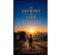 The Journey of Life: The 12 Principles of Success: Level Up to the Middle Class