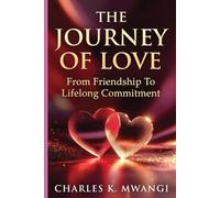 The Journey of Love: From Friendship to Lifelong Commitment