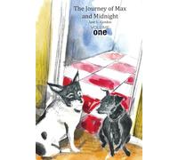 The Journey of Max and Midnight: Volume One