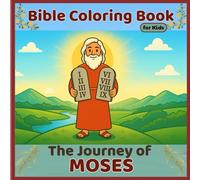 The Journey of Moses: :Bible Coloring Book for Kids