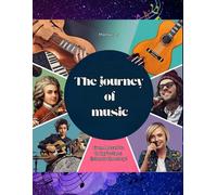 The journey of music: From Mozart to today's stars: listen to the story!