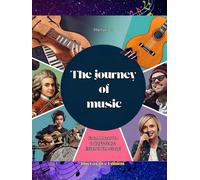 The journey of music: From Mozart to today's stars: listen to the story!