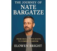 The Journey of Nate Bargatze: From Small Town Roots to Comedy Stardom