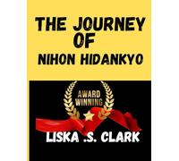 THE JOURNEY OF NIHON HIDANKYO: Voices Of Peace, Fighting Nuclear Destruction