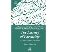 The Journey of Parenting in Light of Prophetic Narrations: Arbaeen collection