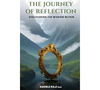 The Journey of Reflection: Discovering the Wisdom Within