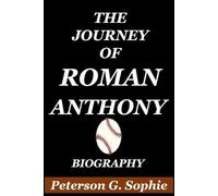 THE JOURNEY OF ROMAN ANTHONY BIOGRAPHY