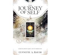 THE JOURNEY OF SELF: LESSONS FROM TAROT AND NUMEROLOGY