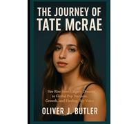 The Journey of Tate McRae: Her Rise from Calgary Dreams to Global Pop Stardom, Growth, and Finding Her Voice