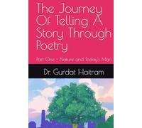 The Journey Of Telling A Story Through Poetry: Part One - Nature and Today's Man