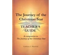 The Journey of the Christmas Star Teacher's Guide: A Companion Guide to The Journey of the Christmas Star