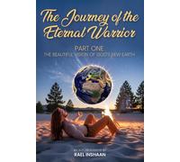 The Journey of the Eternal Warrior: Part one: The beautiful vision of God’s new Earth